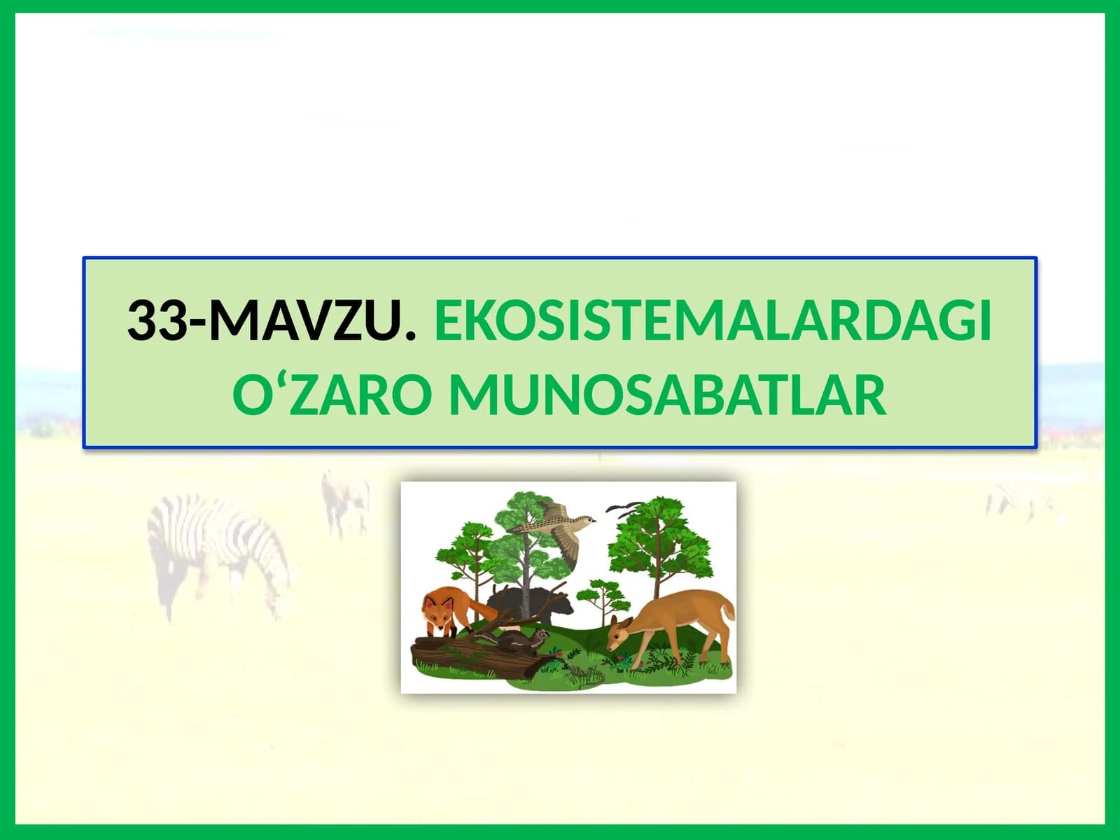 EKOSISTEMALARDAGIO'ZAROMUNOSABATLAR