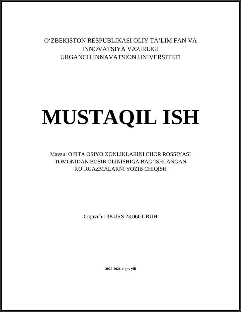 OʻRTA OSIYO XONLIKLARINI CHOR ROSSIYASI TOMONIDAN BOSIB OLINISHIGA BAGʻISHLANGAN KOʻRGAZMALARNI YOZIB CHIQISH