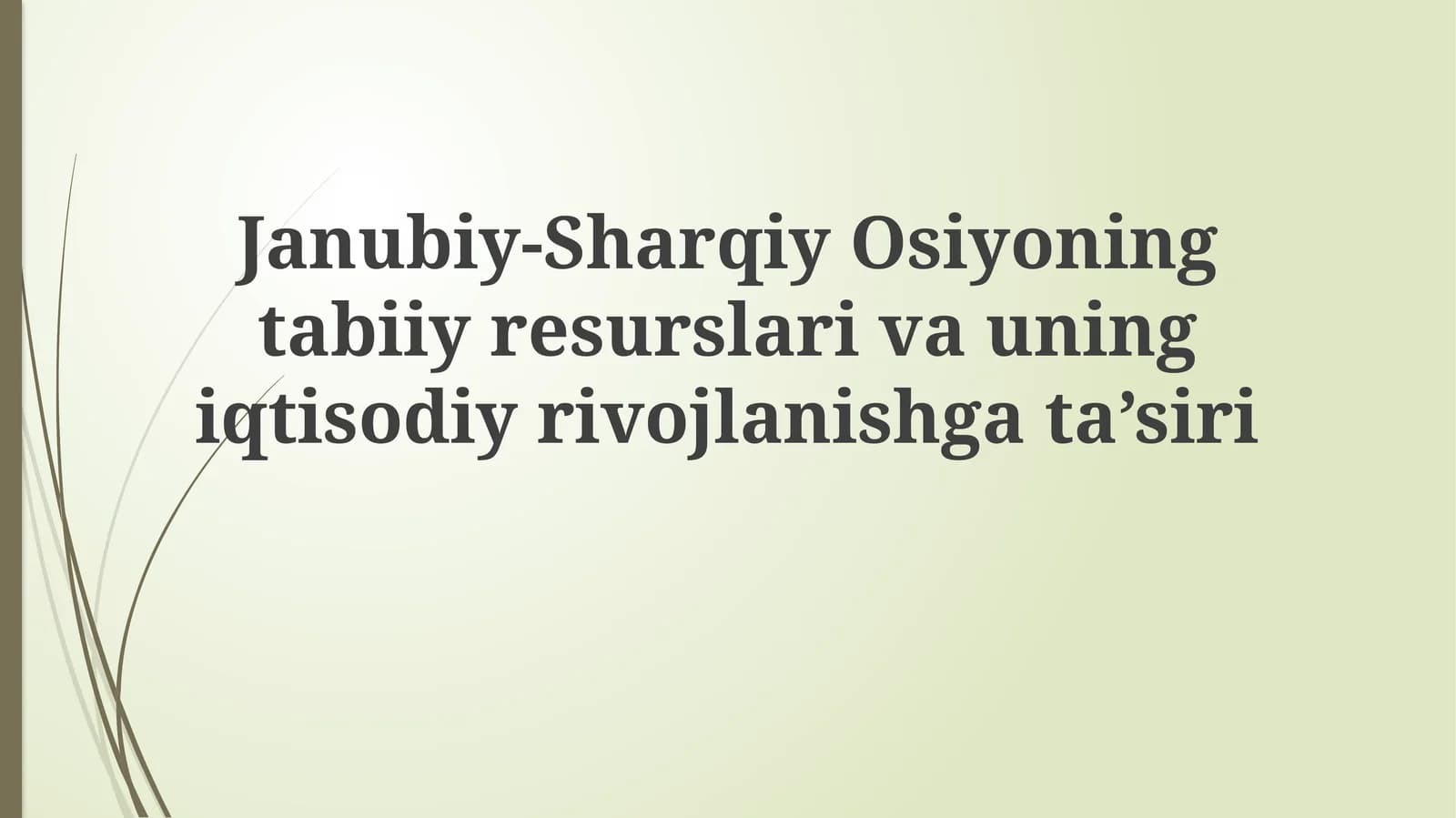 Janubiy-Sharqiy Osiyoning tabiiy resurslari va uning iqtisodiy rivojlanishga ta'siri