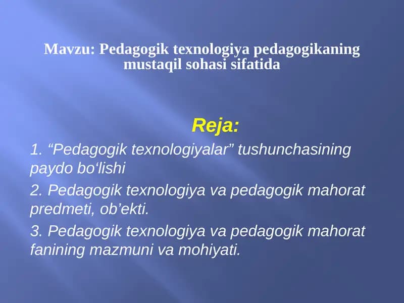 Pedagogik texnologiya pedagogikaning mustaqil sohasi sifatida