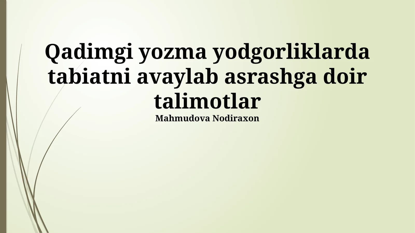 Qadimgi yozma yodgorliklarda tabiatni avaylab asrashga doir talimotlar