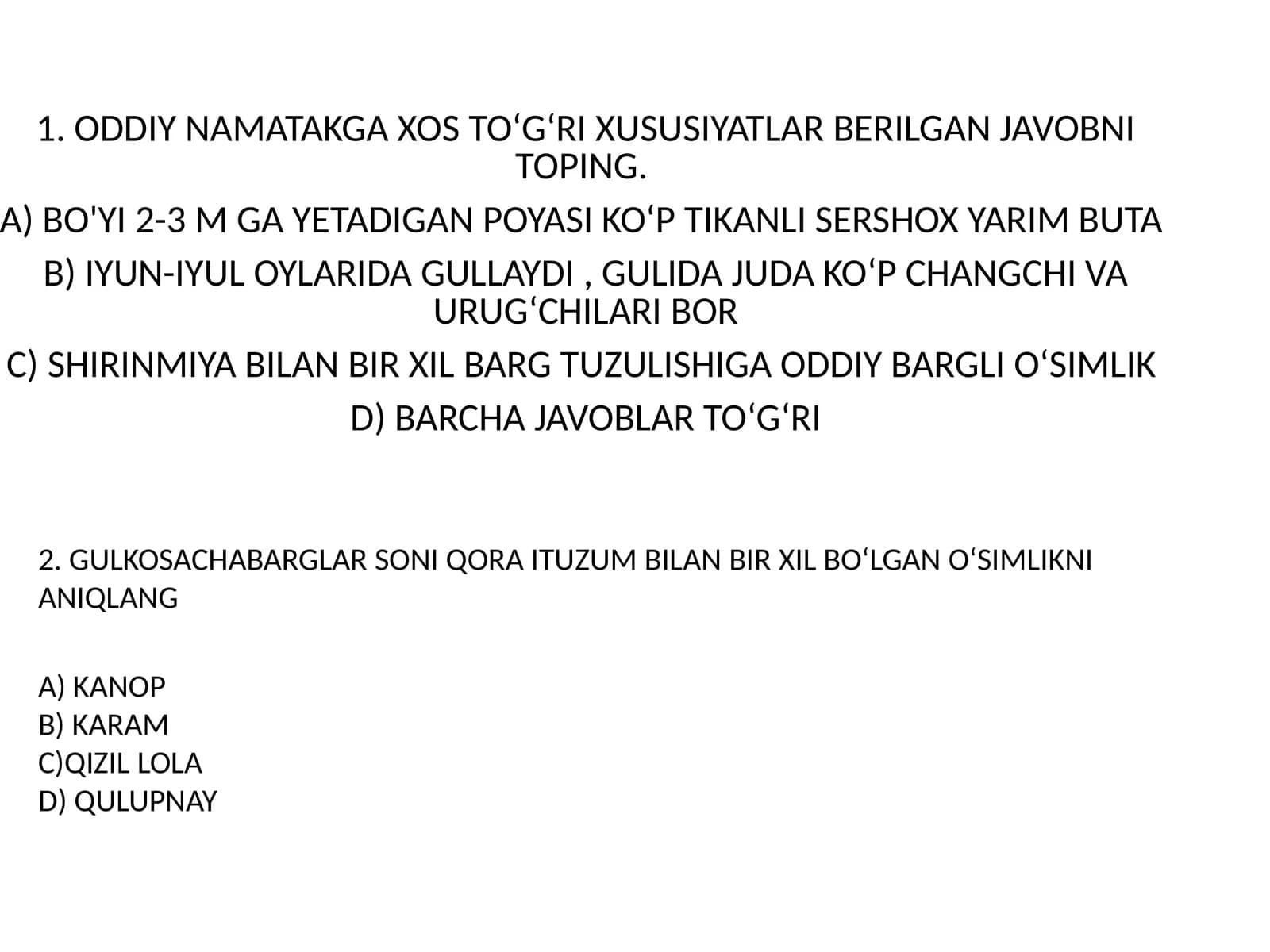 ODDIY NAMATAKGA XOS TOʻGʻRI XUSUSIYATLAR BERILGAN JAVOBNI TOPING