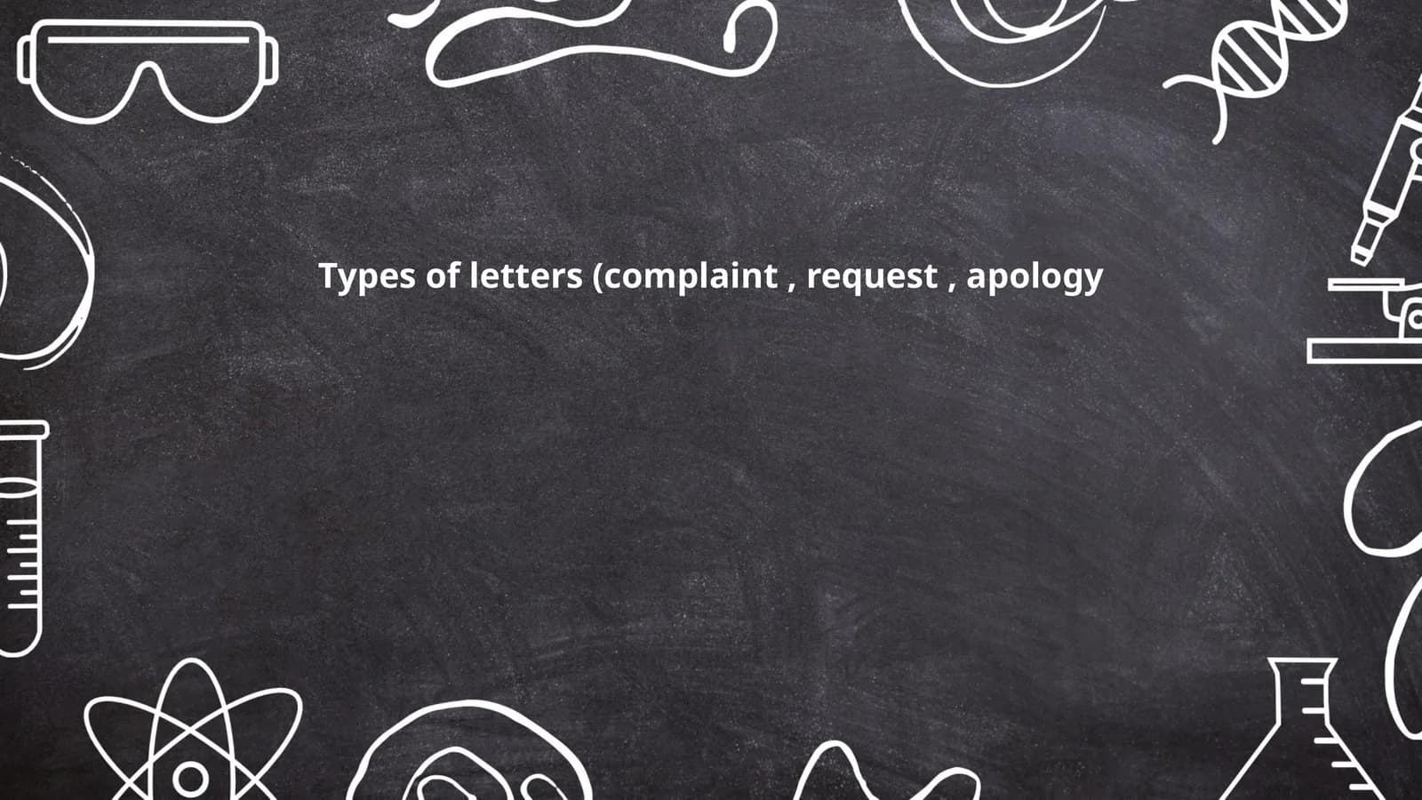 Types of letters (complaint, request, apology
