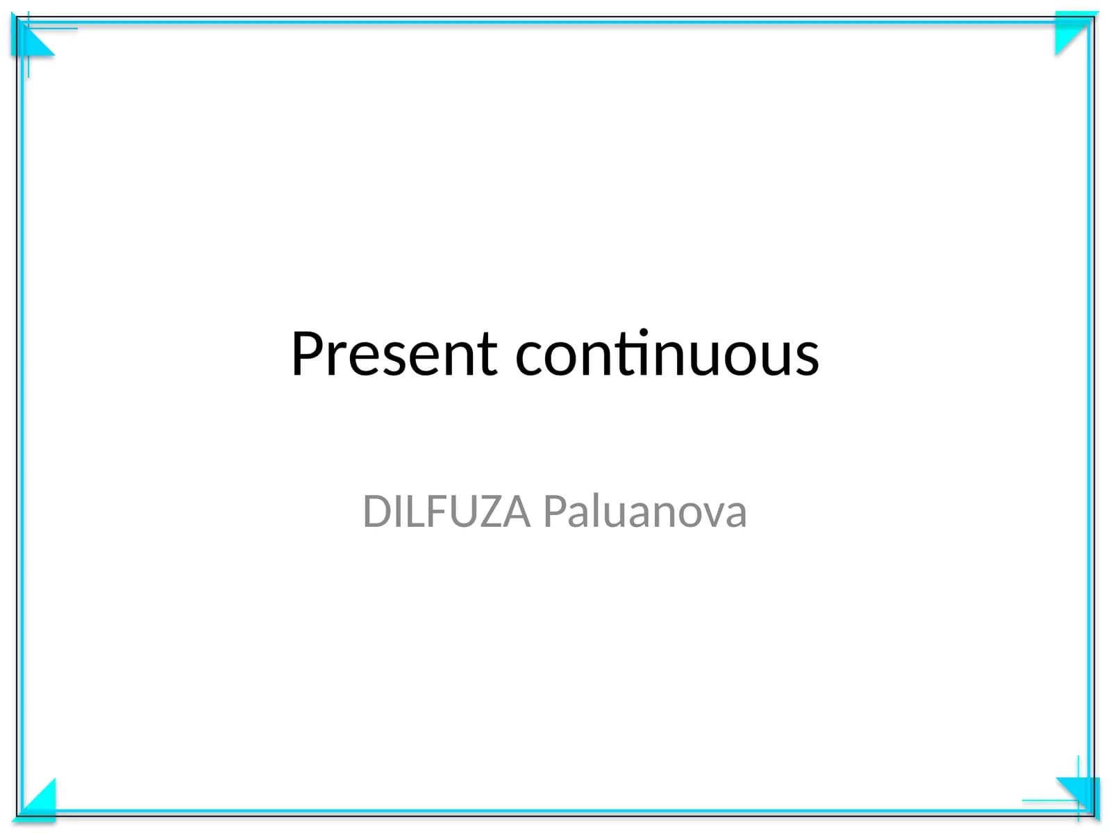 Present continuous