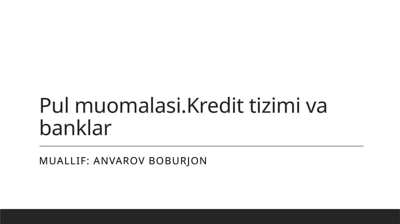 Pul muomalasi.Kredit tizimi va banklar