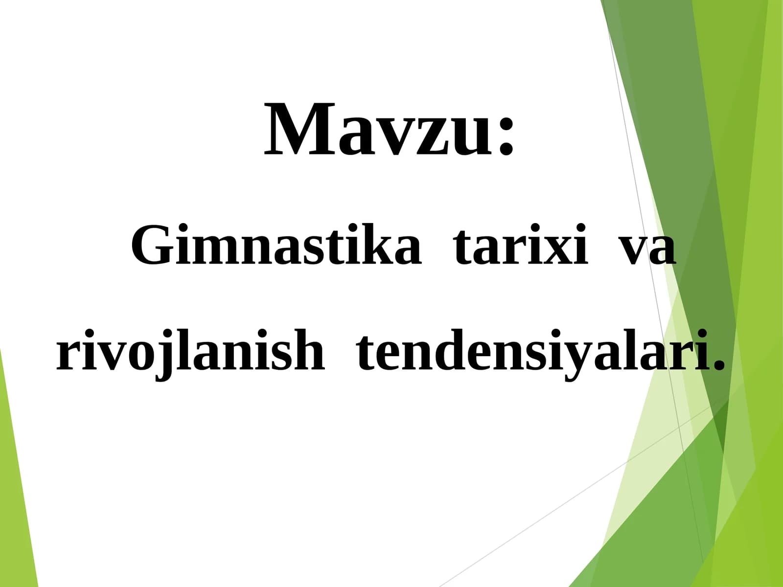 Gimnastika tarixi va rivojlanish tendensiyalari