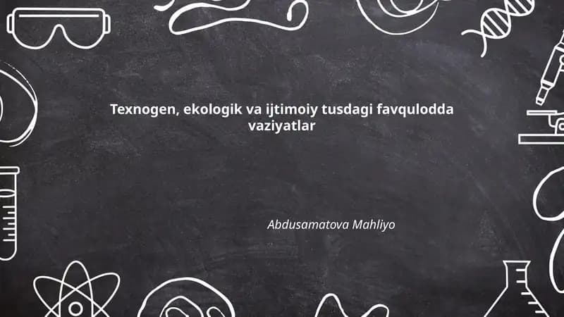 Texnogen, ekologik va ijtimoiy tusdagi favqulodda vaziyatlar