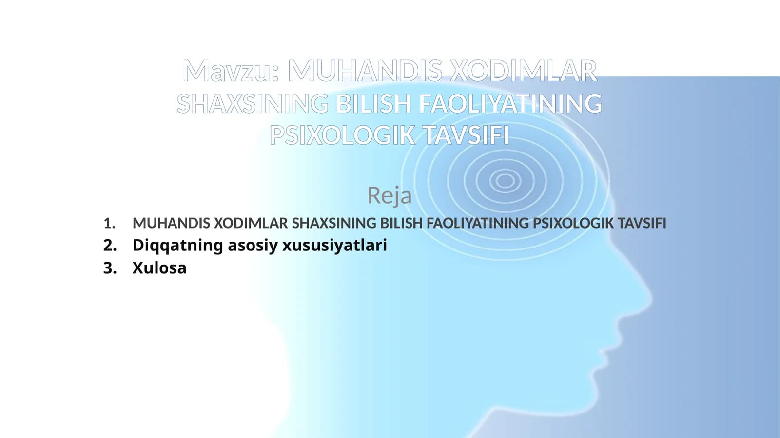 MUHANDIS XODIMLAR SHAXSINING BILISH FAOLIYATINING PSIXOLOGIK TAVSIFI