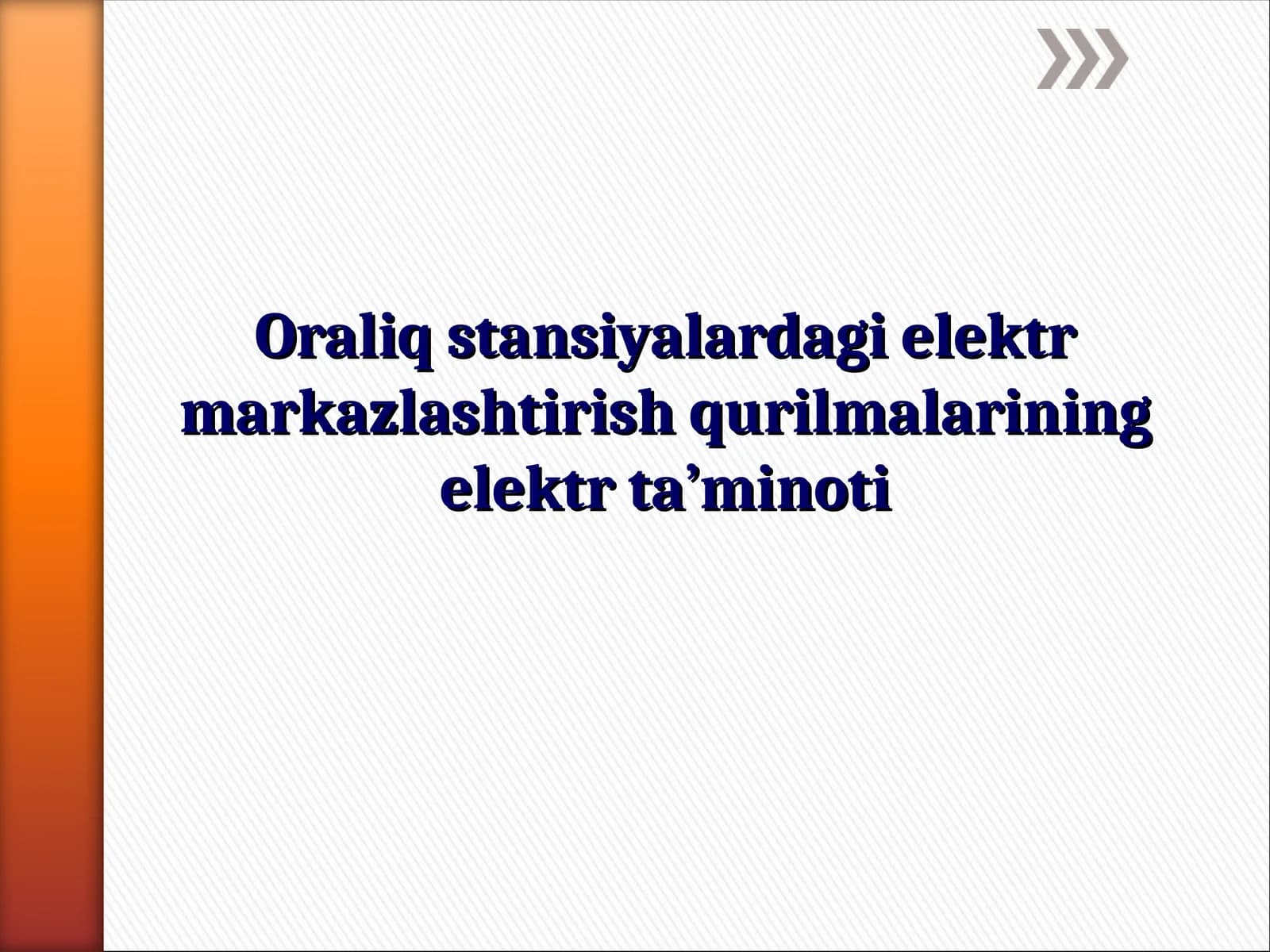 Oraliq stansiyalardagi elektr markazlashtirish qurilmalarining elektr ta’minoti
