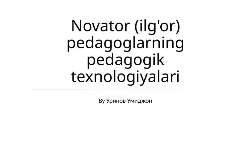 Novator (ilg'or) pedagoglarning pedagogik texnologiyalari