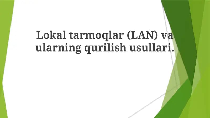 Lokaltarmoqlar(LAN) va ularning qurilish usullari