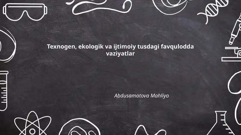 Texnogen, ekologik va ijtimoiy tusdagi favqulodda vaziyatlar