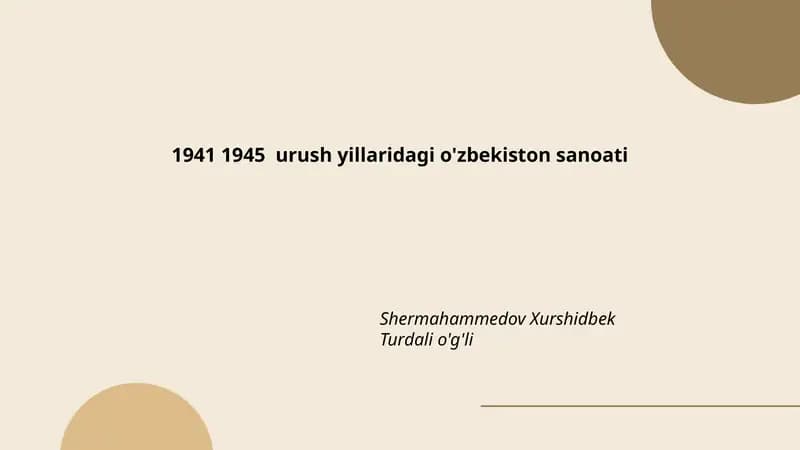 1941 1945 urush yillaridagi o'zbekiston sanoati