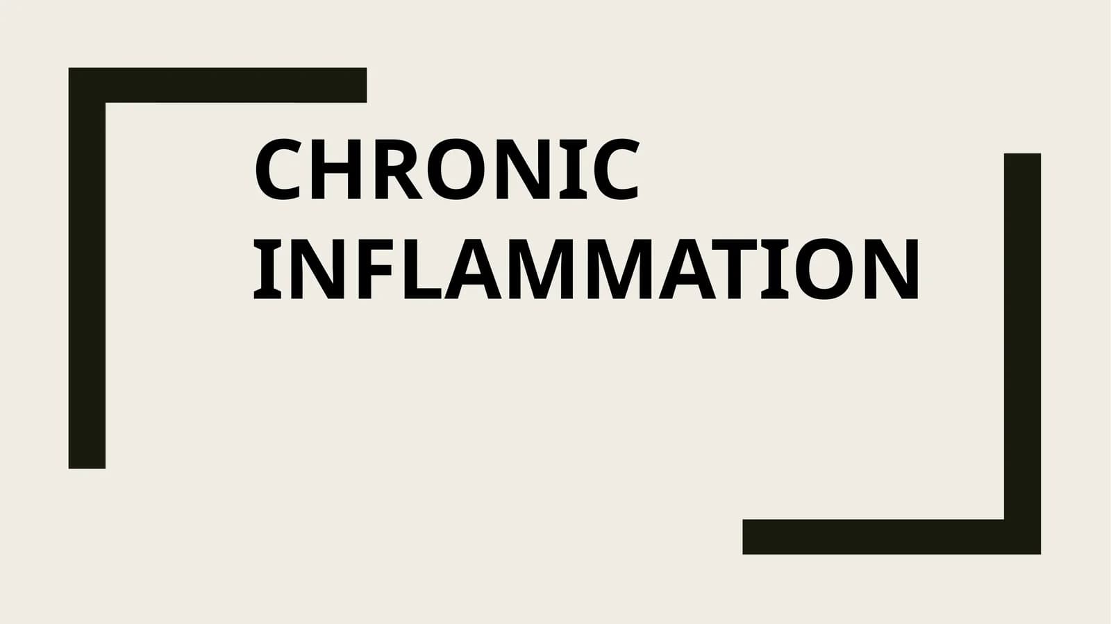 CHRONIC INFLAMMATION
