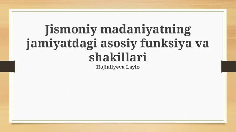 Jismoniy madaniyatning jamiyatdagi asosiy funksiya va shakillari