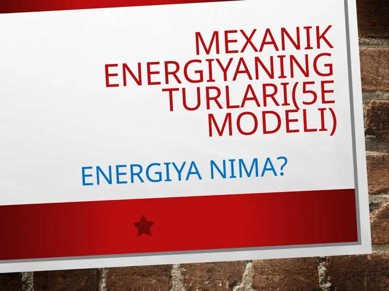 7-sinf fizika. Mexanik energiyaning turlari