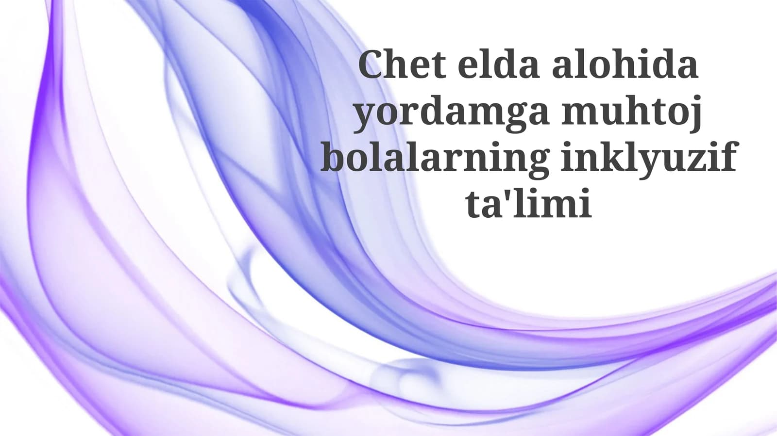 Chetelda alohida yordamga muhtoj bolalarning inklyuziv ta'limi