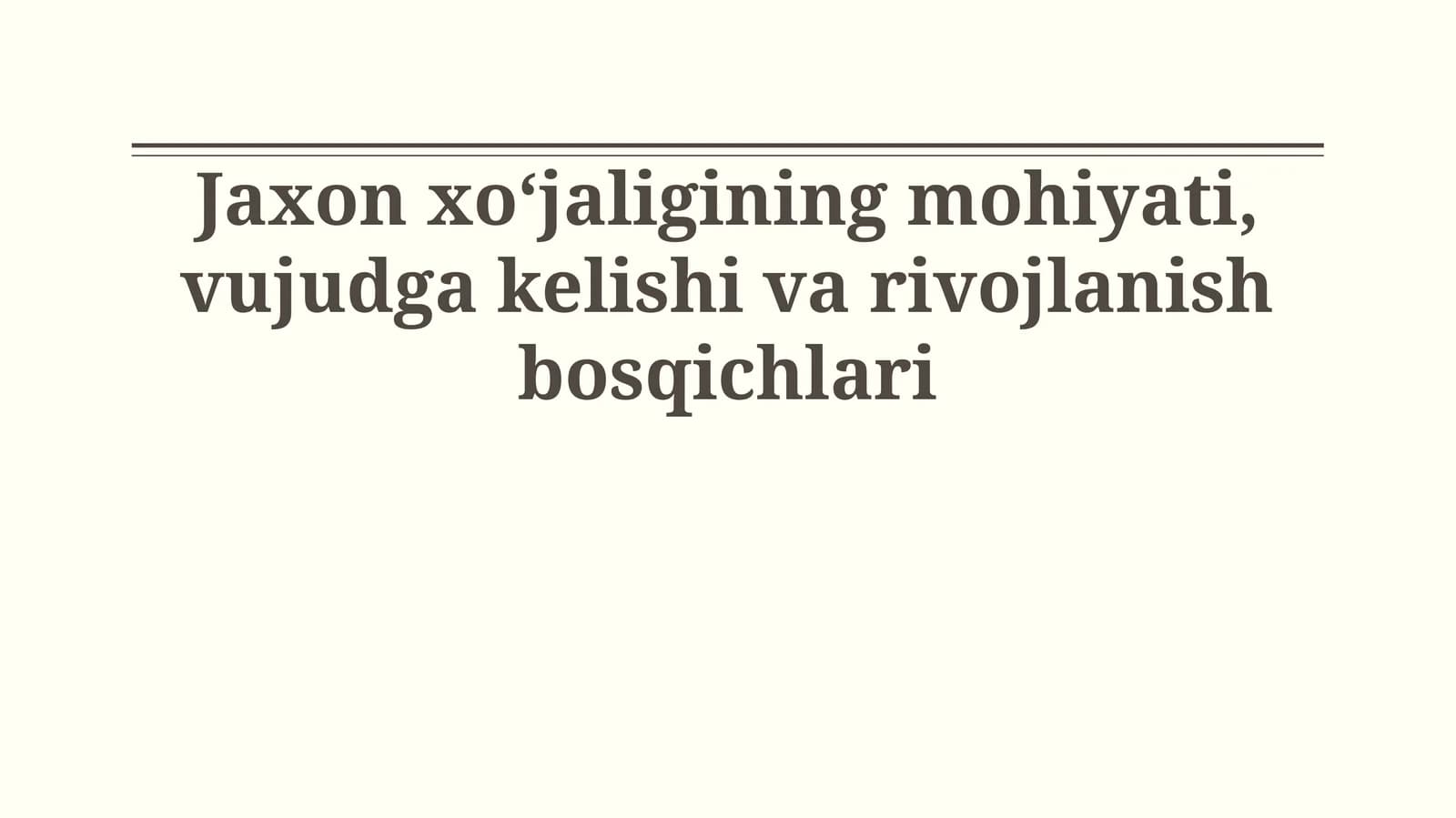 Jaxon xo‘jaligining mohiyati, vujudga kelishi va rivojlanish bosqichlari