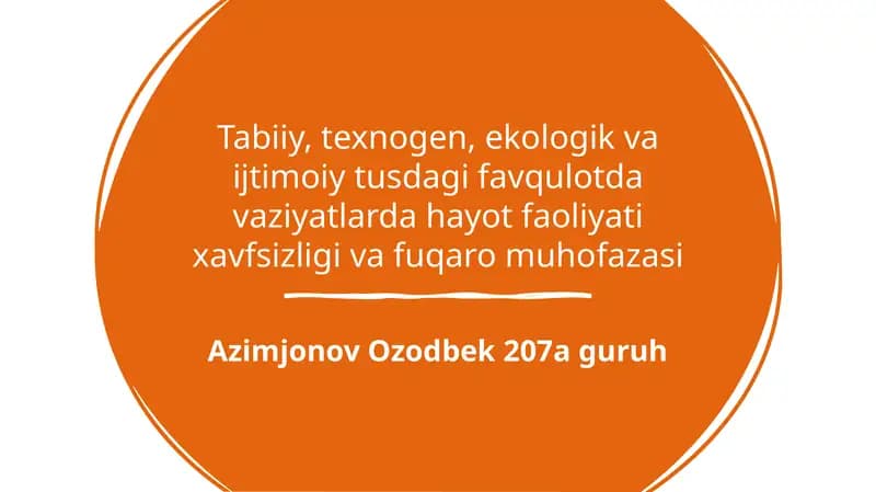 Таbiiy, texnogen, ekologik vа ijtimoiy tusdagi favqulotda vaziyatlarda hayot faoliyati xavfsizligi va fuqaro muhofazasi