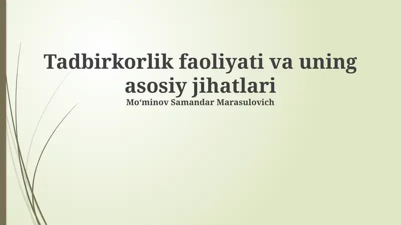 Tadbirkorlik faoliyati va uning asosiy jihatlari