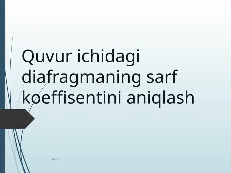 Quvurichidagi diafragmaning sarf koeffitsientini o'qitish