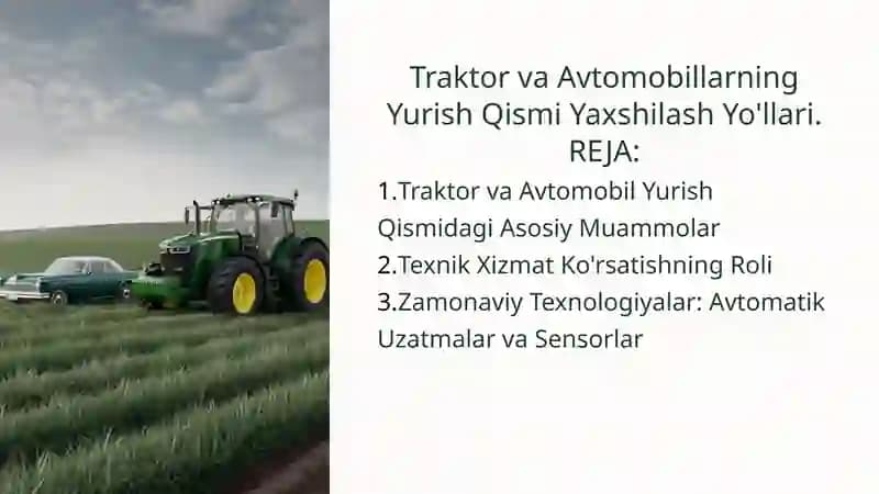 Traktor va Avtomobillarning Yurish Qismi Yaxshilash Yo'llari