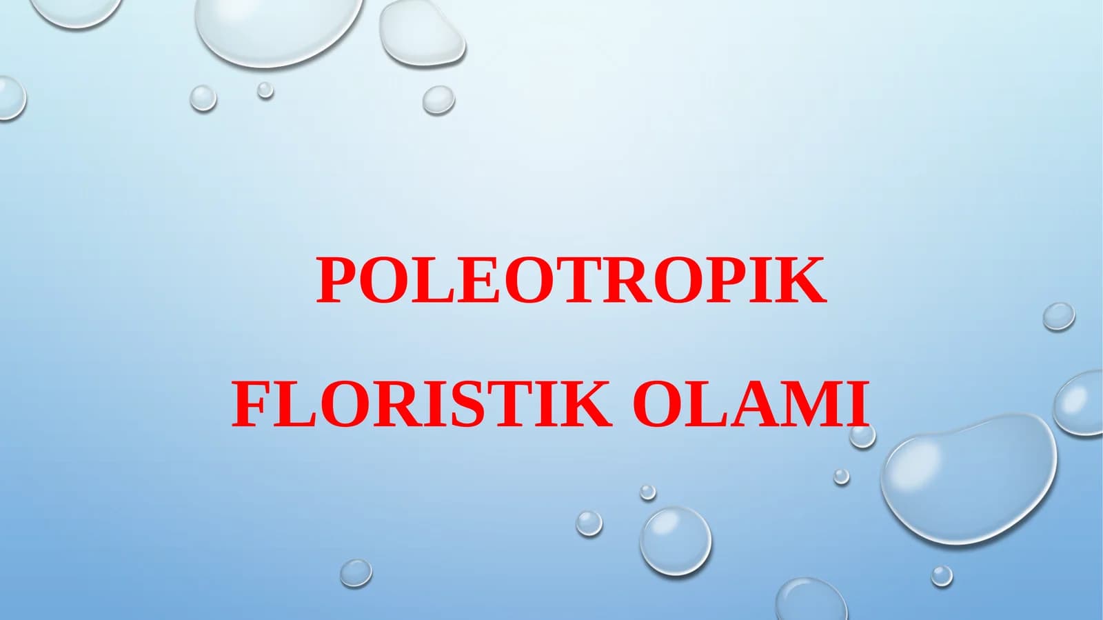 POLEOTROPIK FLORISTIK OLAMI