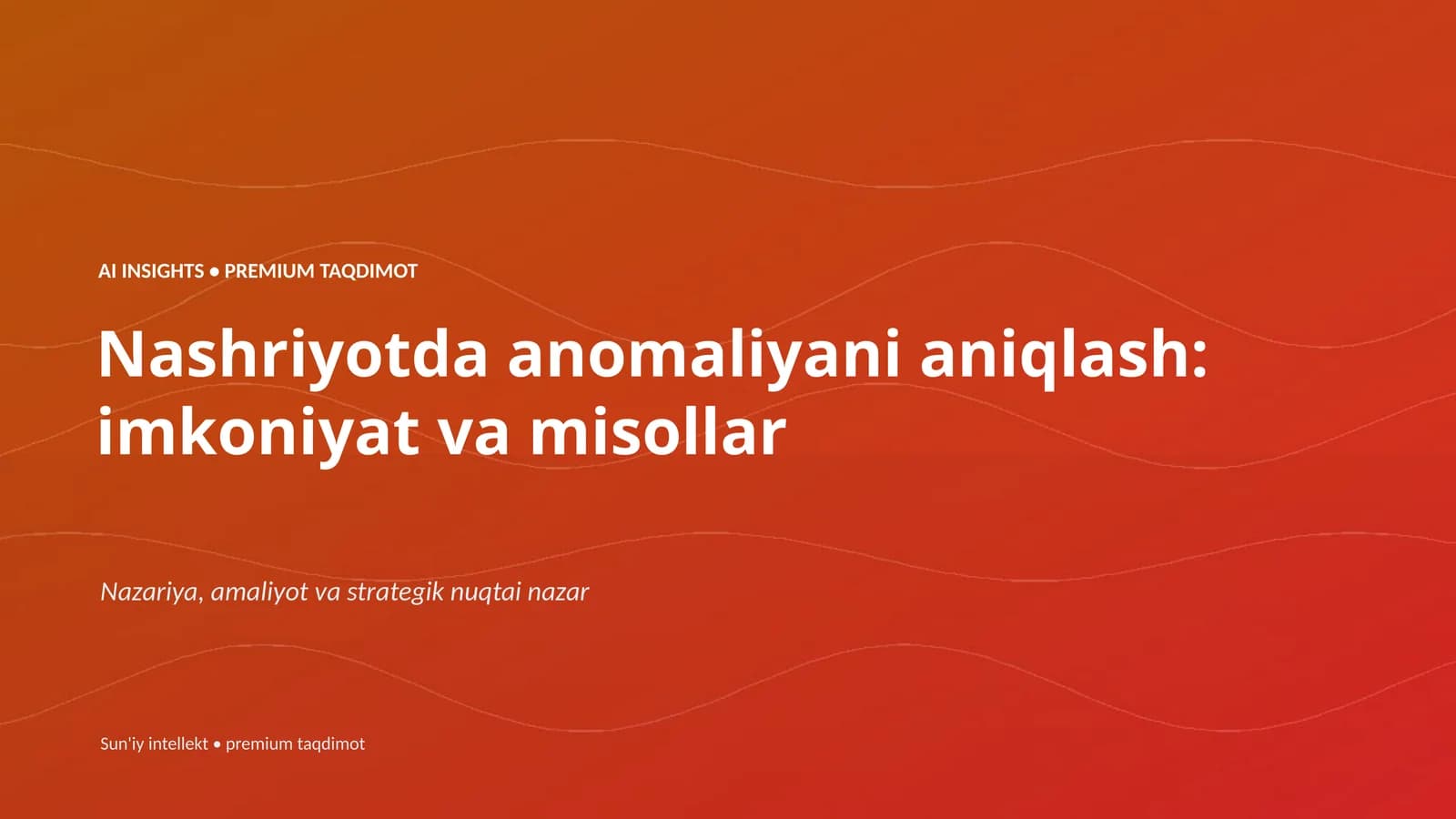 AI INSIGHTS • PREMIUM TAQDIMOT