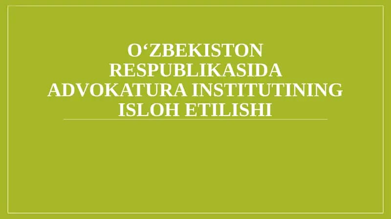 O‘zbekiston Respublikasida advokatura institutining islohetilishi