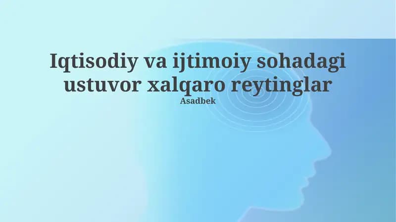 Iqtisodiy va ijtimoiy sohadagi ustuvor xalqaro reytinglar