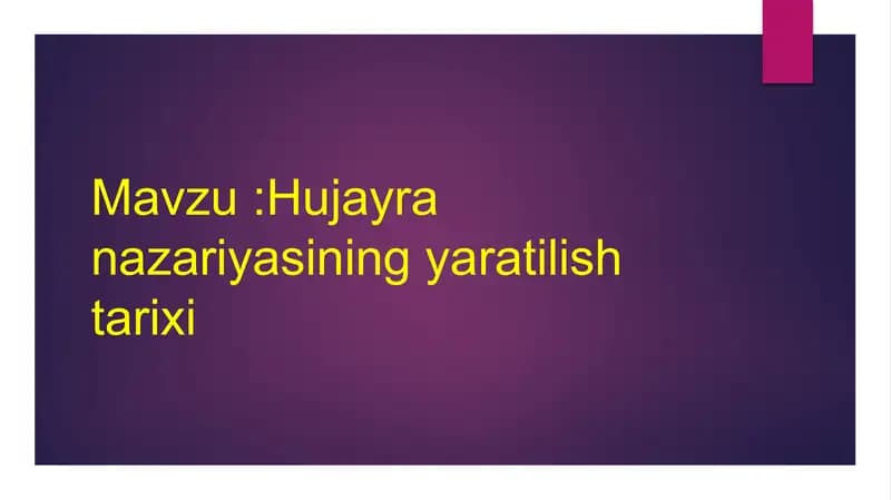 Hujayra nazariyasining yaratilish tarixi