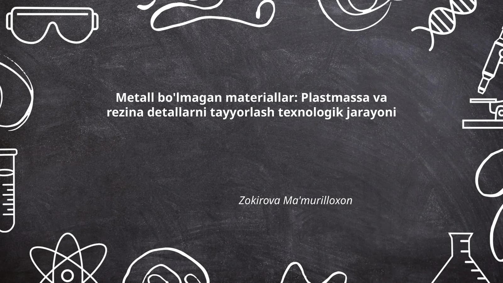Metall bo'lmagan materiallar: Plastmassa va rezina detallarni tayyorlash texnologik jarayoni