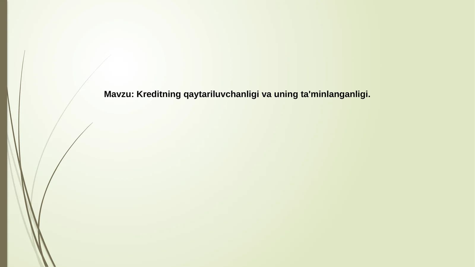 Kreditning qaytariluvchanligi va uning ta'minlanganligi