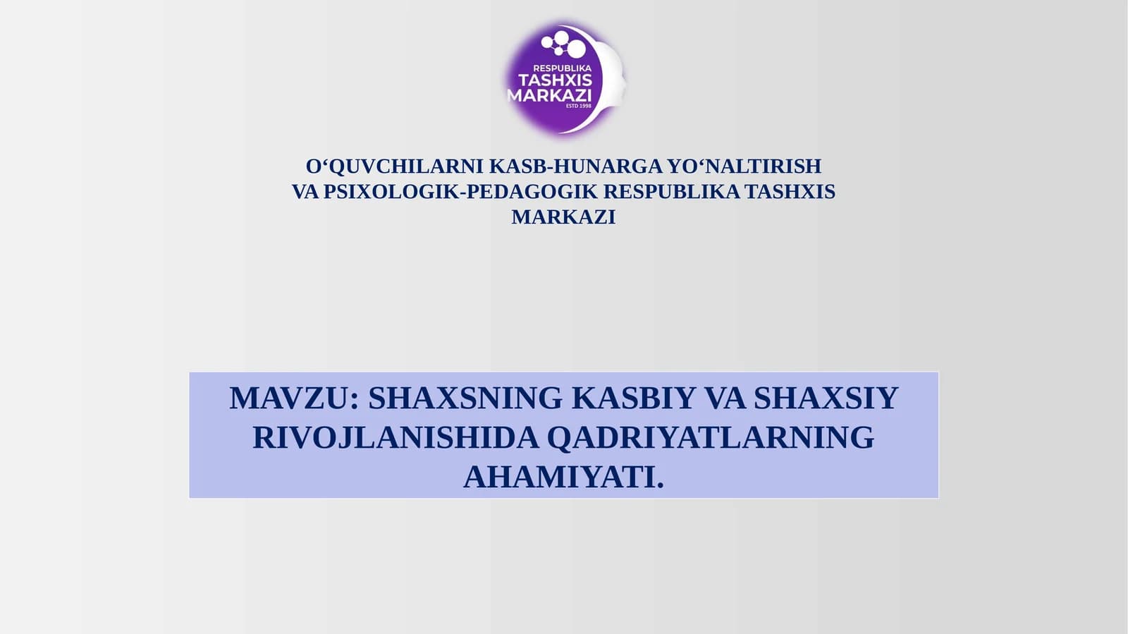 SHAXSNING KASBIY VA SHAXSIY RIVOJLANISHIDA QADRIYATLARNING AHAMIYATI