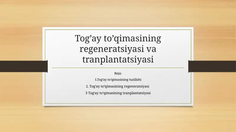 Tog’ay to’qimasining regeneratsiyasi va tranplantatsiyasi
