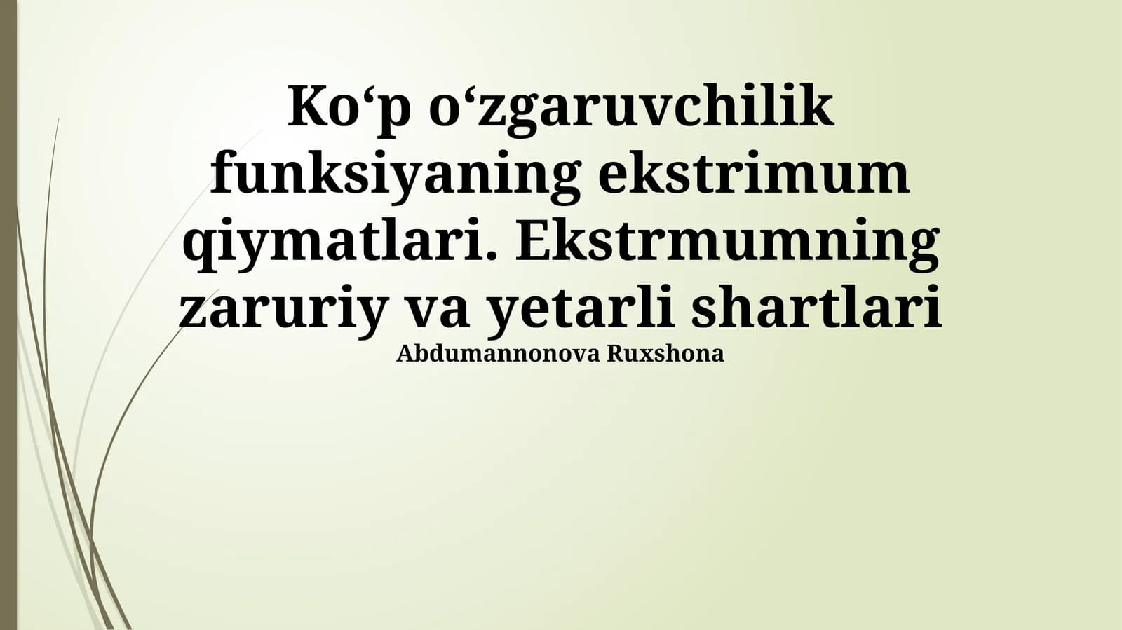 Koʻp oʻzgaruvchilik funksiyaning ekstrimum qiymatlari. Ekstrmumning zaruriy va yetarli shartlari