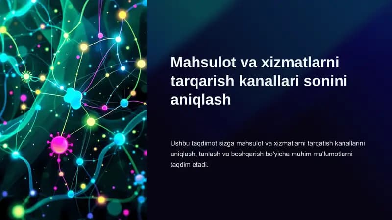 Mahsulot va xizmatlarni tarqarish kanallari sonini aniqlash