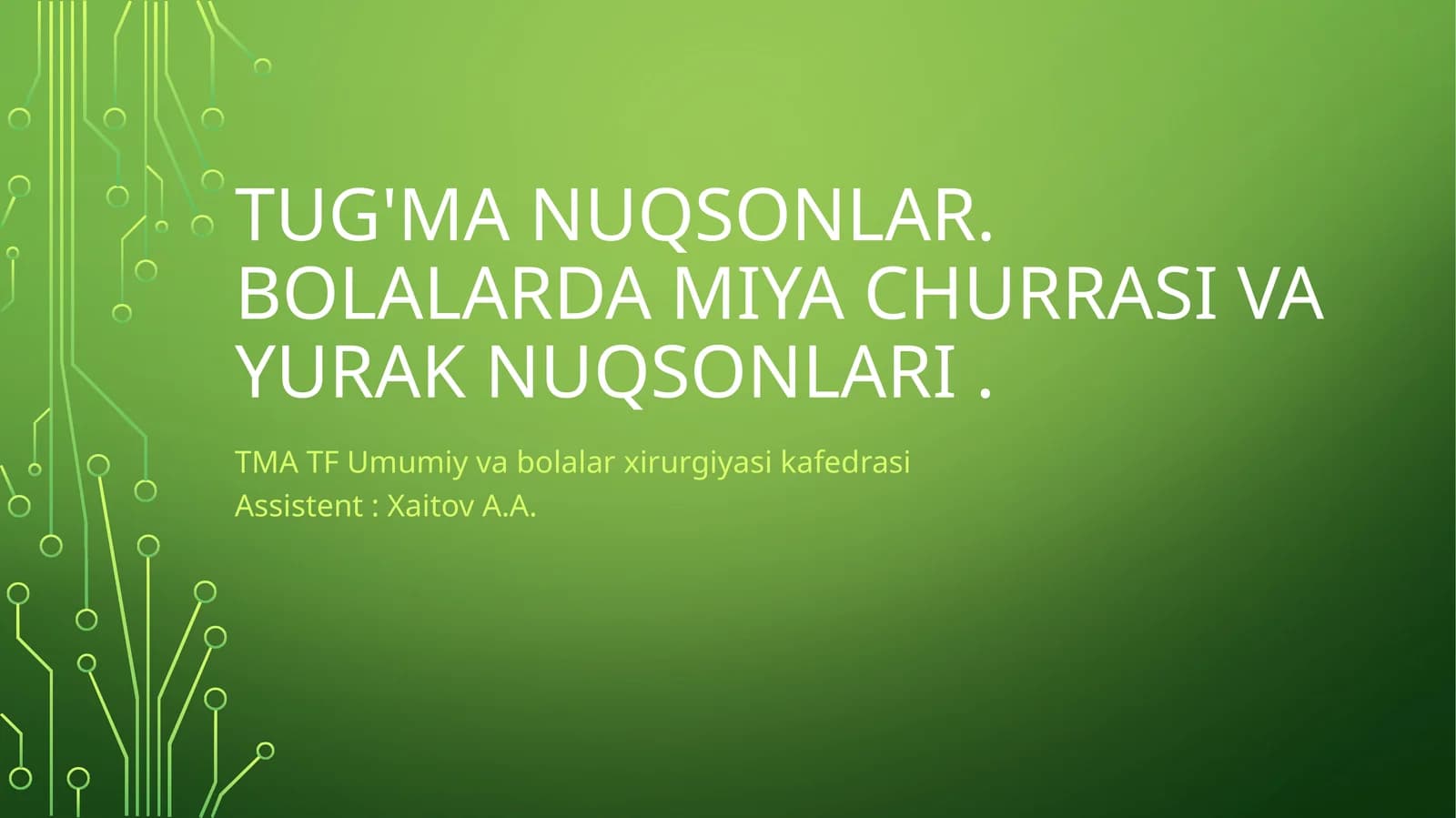 TUG'MA NUQSONLAR. BOLALARDAMIYACHURRASIVA YURAKNUQSONLARI