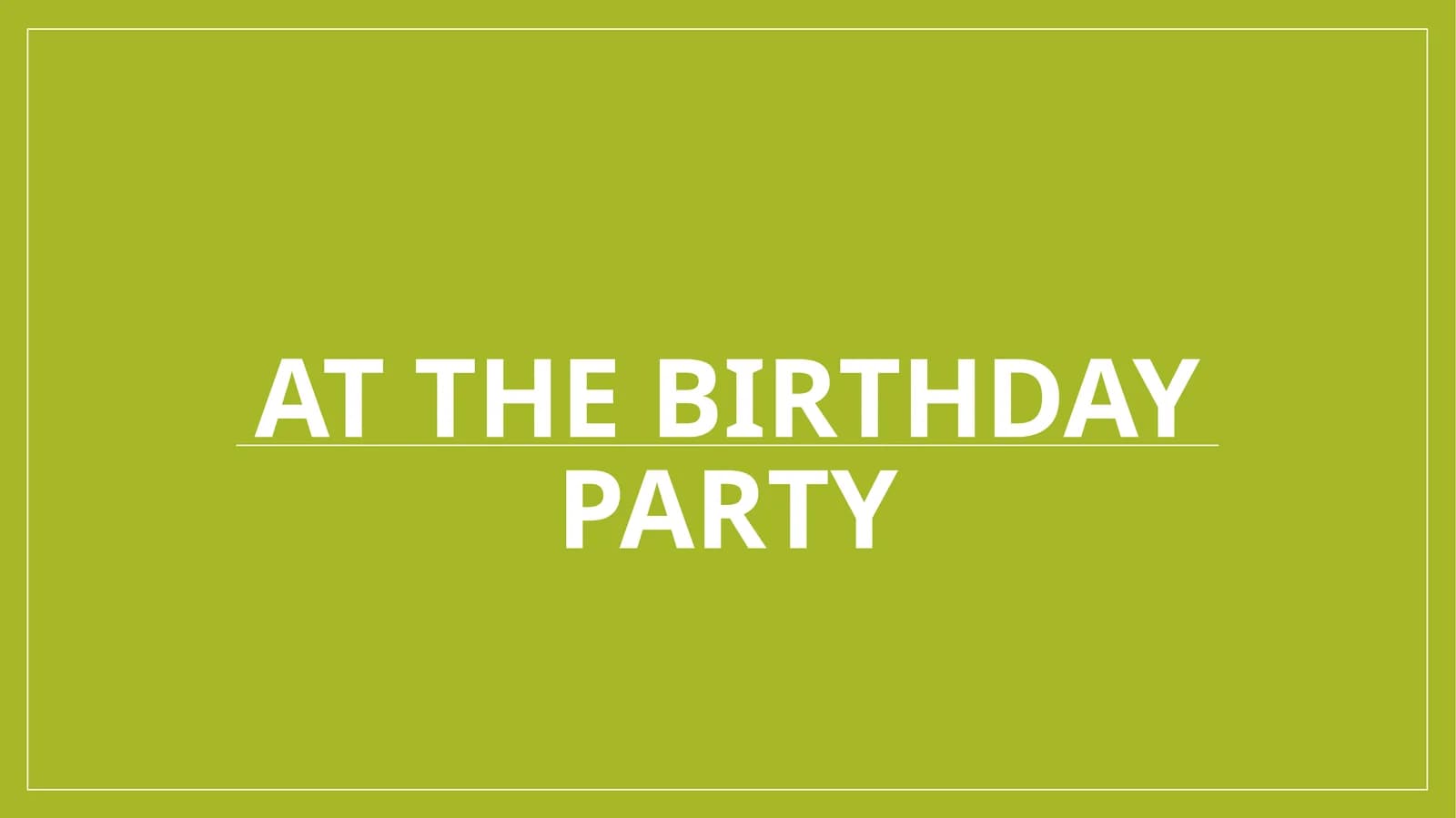 At the birthday party