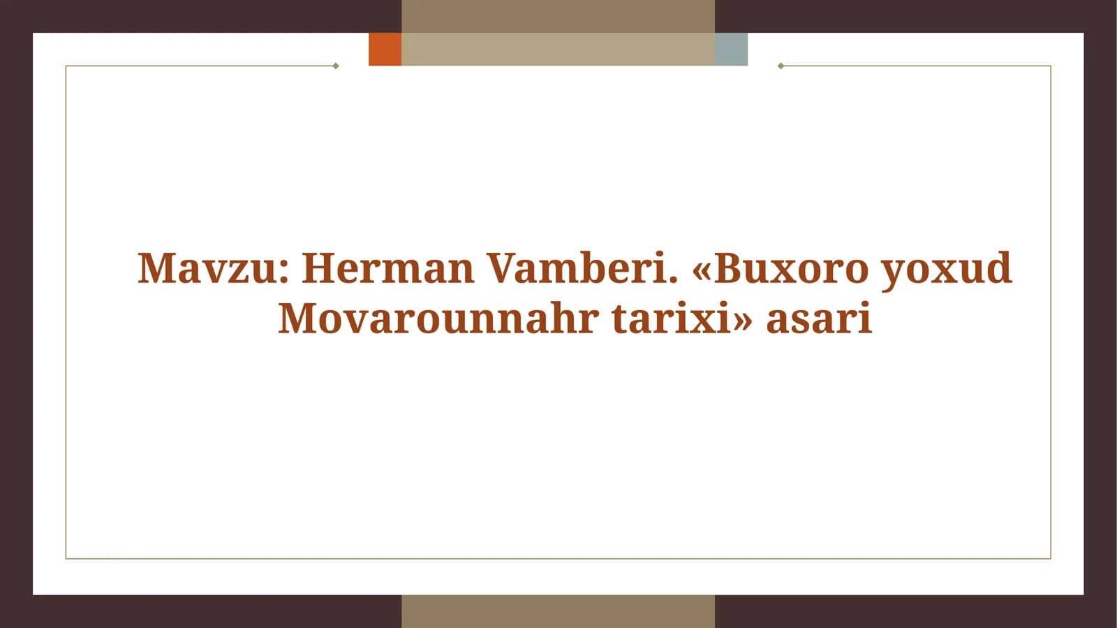 Herman Vamberi. «Buxoro yoxud Movarounnahr tarixi» asari