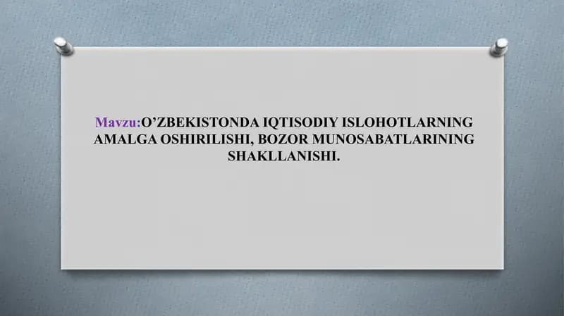 O’ZBEKISTONDA IQTISODIY ISLOHOTLARNINGAMALGA OSHIRILISHI, BOZOR MUNOSABATLARININGSHAKLLANISHI