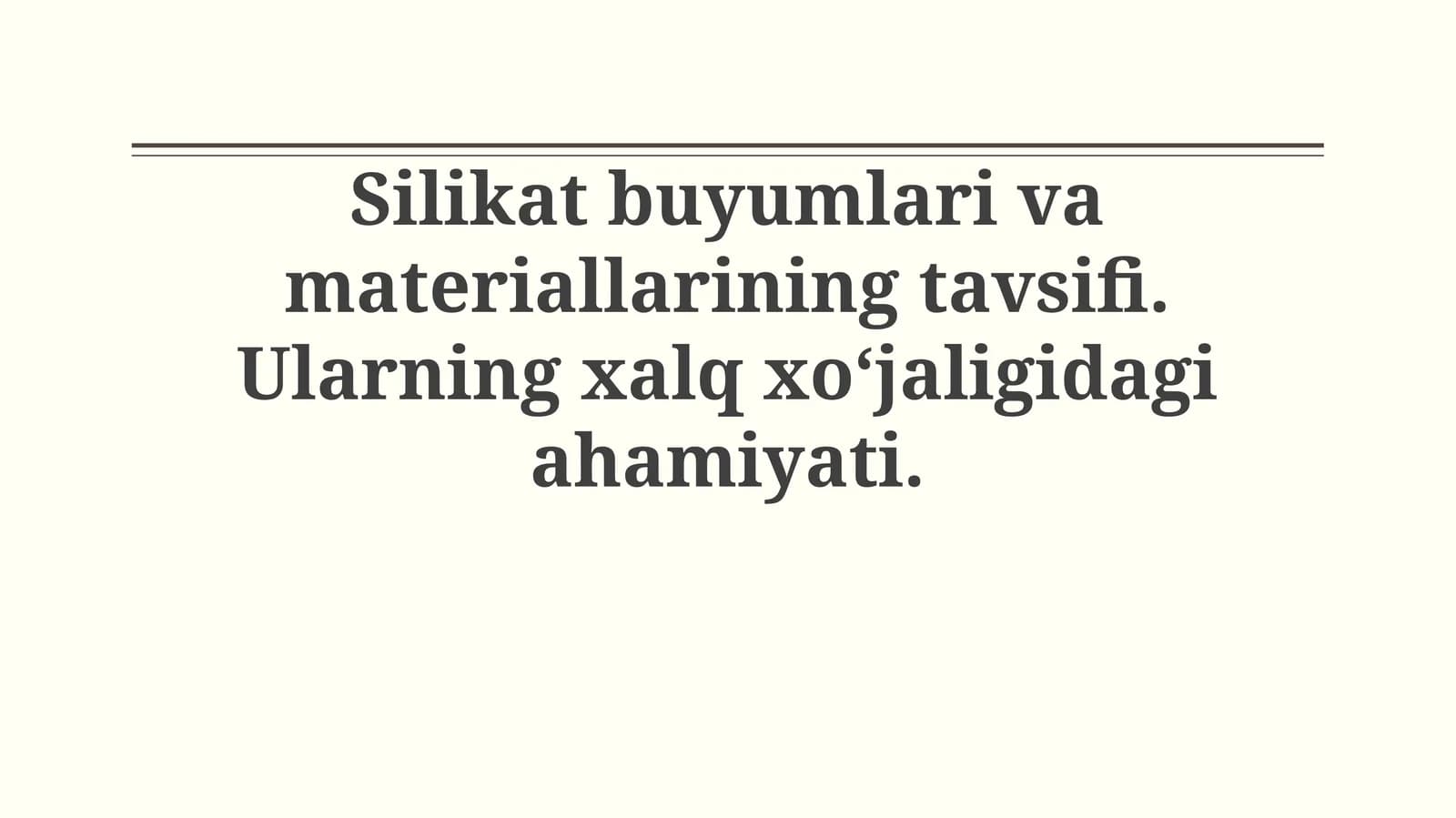 Silikat mahsulotlari va materiallarining tavsifi