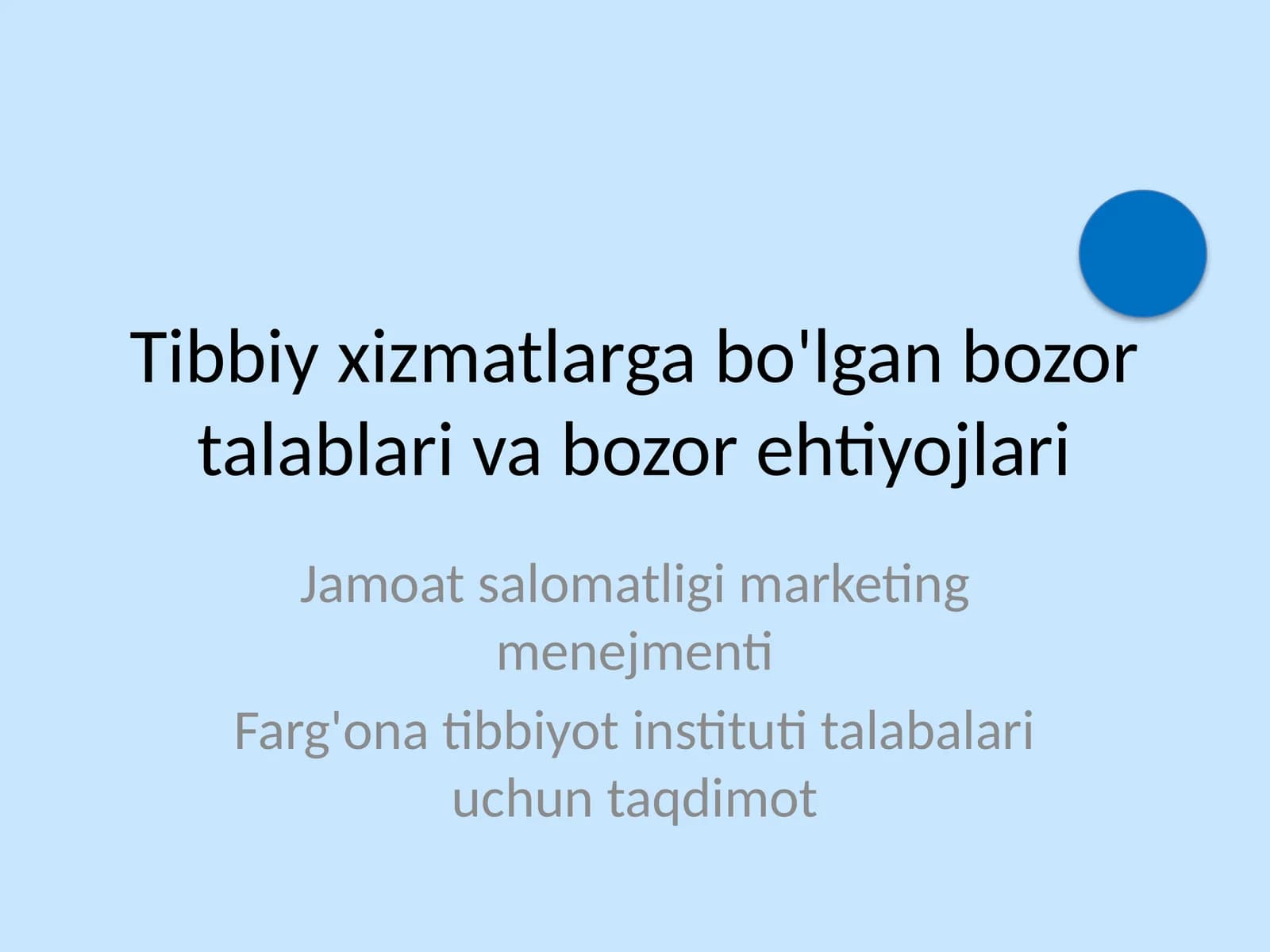 Tibbiy xizmatlarga bo'lgan bozor talablari va bozor ehtiyojlari