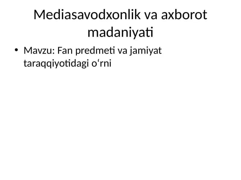 Mediasavodxonlik va axborot madaniyati