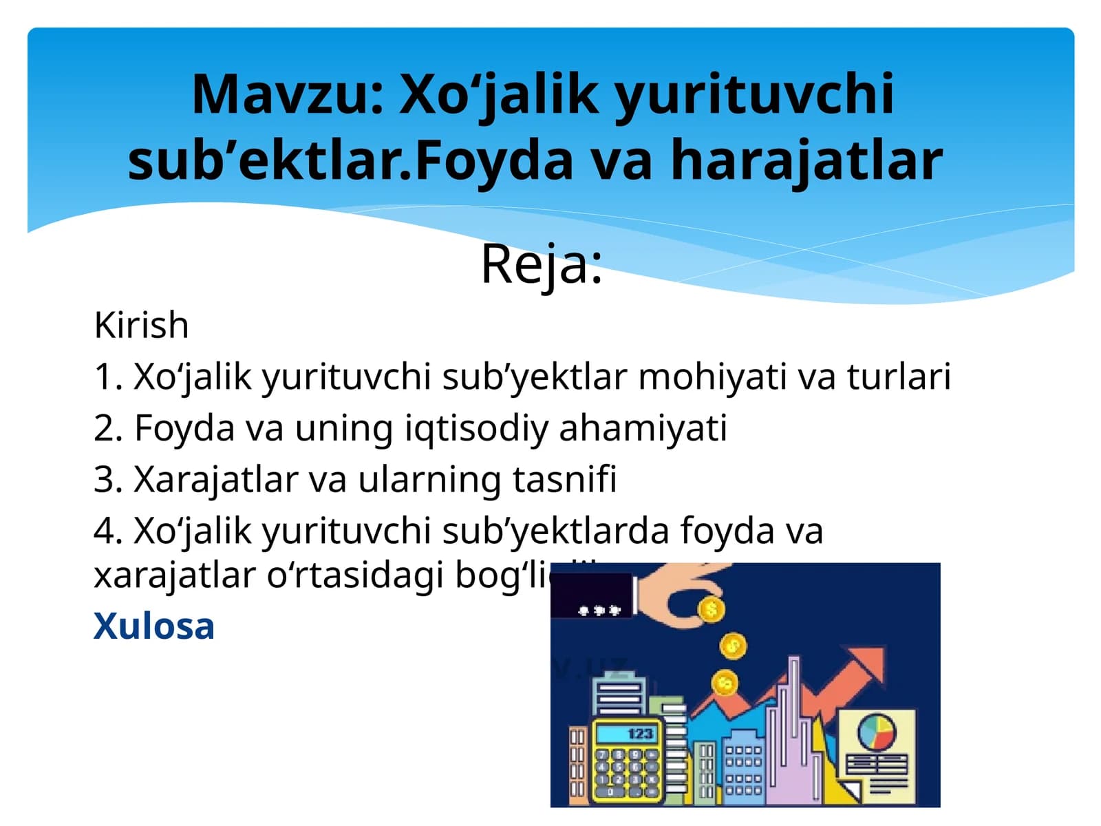 Xo‘jalik yurituvchi subʼyektlar. Foydava va harajatlar