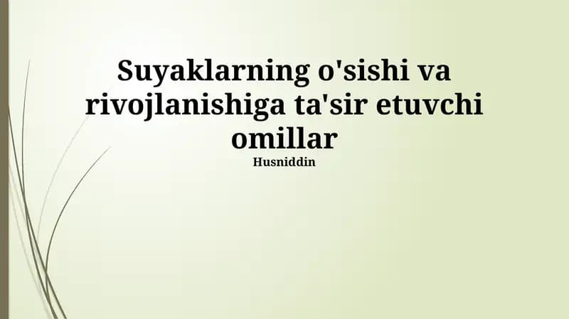 Suyaklarning o'sishi va rivojlanishiga ta'sir etuvchi omillar