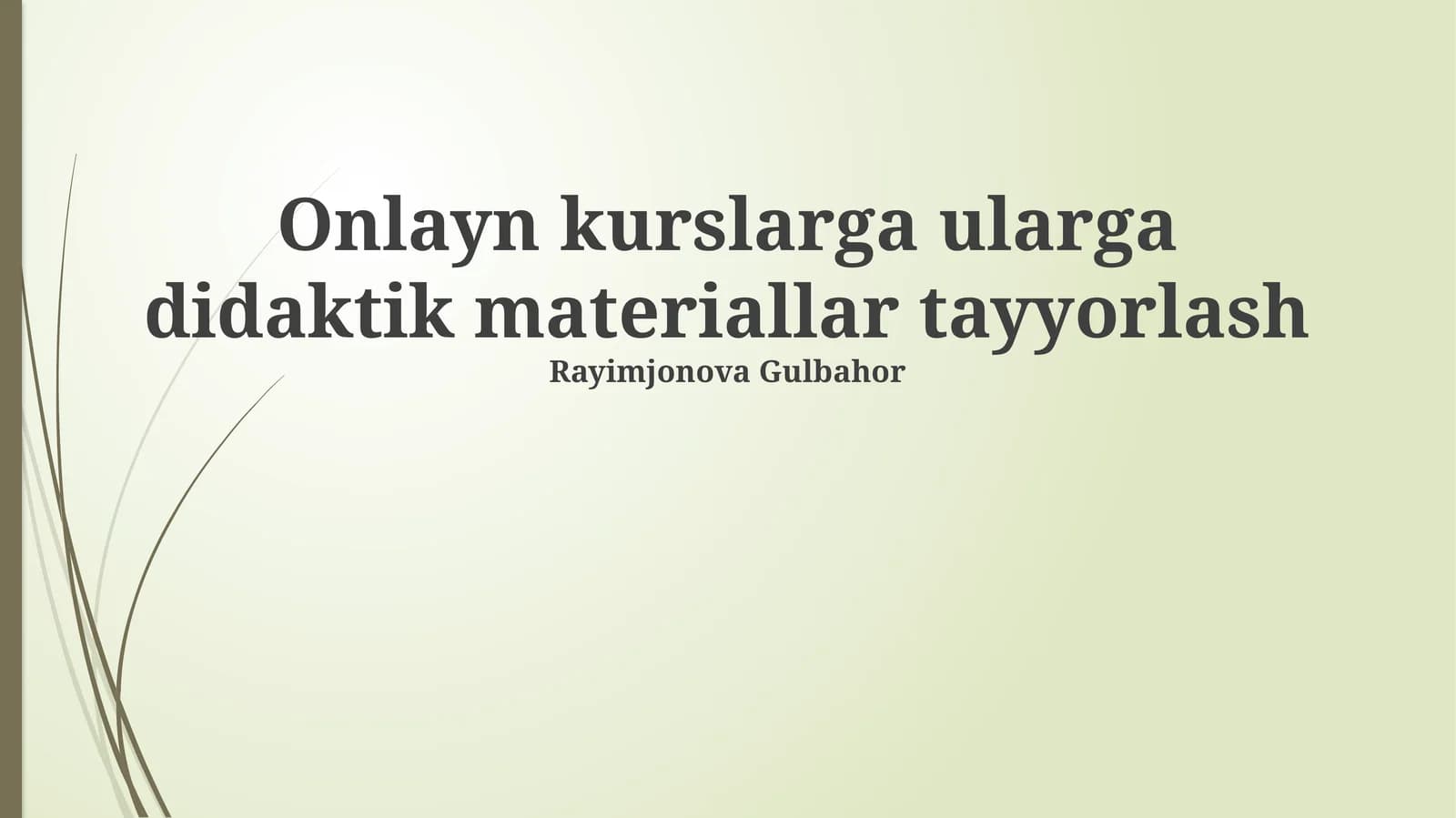 Onlayn kurslarga ularga didaktik materiallar tayyorlash