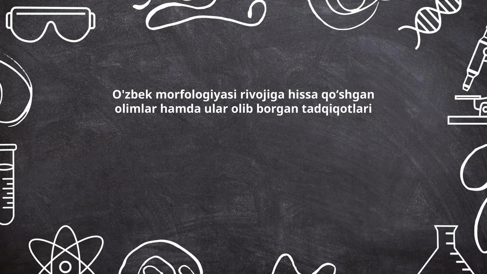 O'zbek morfologiyasi rivojiga hissa qoʻshgan olimlar hamda ular olib borgan tadqiqotlari