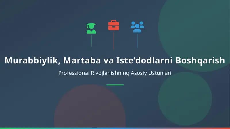 Murabbiylik, Martaba va Iste'dodlarni Boshqarish mavzusida slayd taqdimot