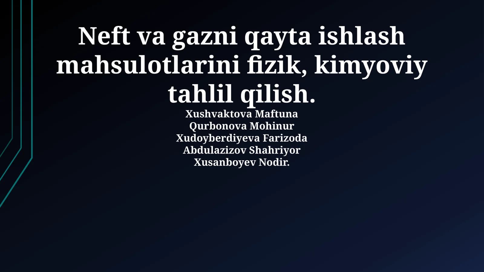 Neft va gazni qayta ishlash mahsulotlarini fizik, kimyoviy tahlil qilish